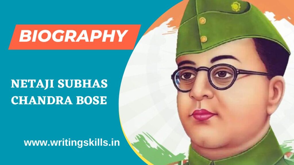 biography writing netaji subhas chandra bose