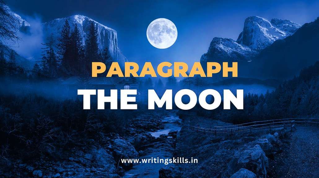 Write a paragraph on The Moon