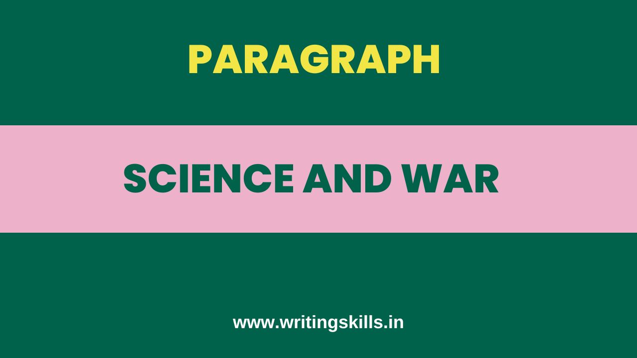 Paragraph on science and war