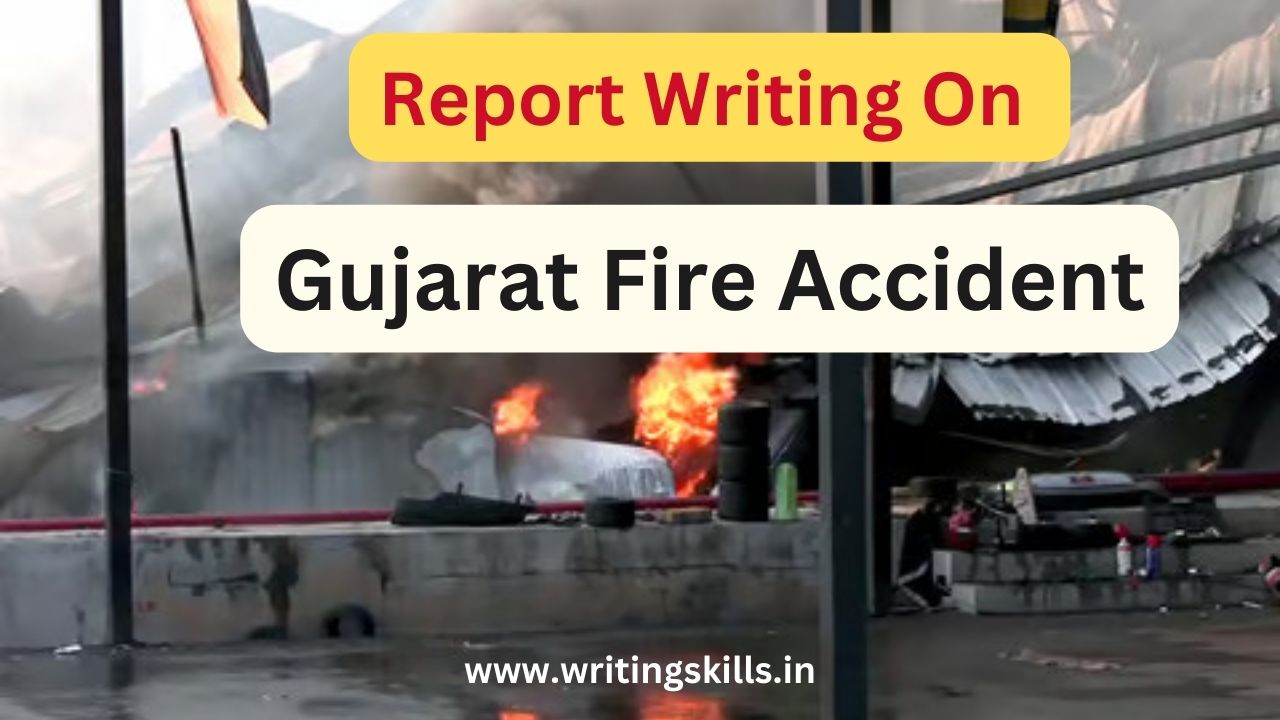 Report writing on Gujarat fire accident